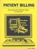 Patient Billing
 Simulating the Medical Office for Windows 95,
Jerry Belch