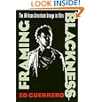 Framing Blackness: The African American Image in Film (Culture And The Moving Image) by Ed Guerrero