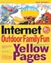 The Internet Outdoor Family Fun Yellow Pages: The Online Guide to the Best Outdoor Family Sites