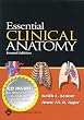 Essential Clinical Anatomy: AND Dynamic Human Anatomy
