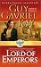 Lord of Emperors (Sarantine Mosaic, Book 2)