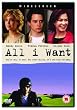 All I Want [DVD] [2003]