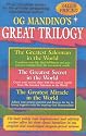 Og Mandino's Great Trilogy: The Greatest Salesman in the World/the Greatest Secret in the World/the Greatest Miracle in the World