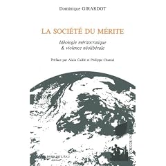 La soci�t� du m�rite : Id�ologie m�ritocratique et violence n�olib�rale