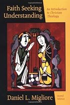 Faith Seeking Understanding: An Introduction to Christian Theology