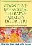 Cognitive-Behavioral Therapy for Anxiety Disorders: Mastering Clinical Challenges (Guides to Individualized Evidence-based Treatment)