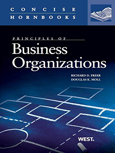 Freer and Moll's Business Organizations (Concise Hornbook Series)