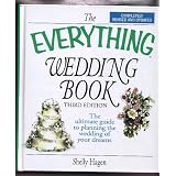 The Everything Wedding Book: the Ultimate Guide to Planning the Wedding of... by Shelly Hagen