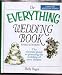 The Everything Wedding Book: The Ultimate Guide to Planning the Wedding of Your Dreams