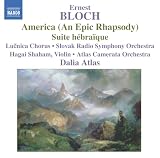 Ernest Bloch: America (An Epic Rhapsody); Suite h�bra�que CD