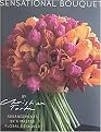 Sensational Bouquets by Christian Tortu (Arrangements by a Master Floral Designer) (Illustrated) (Hardcover)