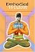 Embodied Wisdom: What our anatomy can teach us about the art of living
