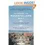 The House the Rockefellers Built: A Tale of Money, Taste, and Power in Twentieth-Century America (John MacRae Books)