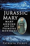 Jurassic Mary : Mary Anning and the primeval monsters