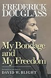 My bondage and my freedom