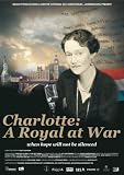 Charlotte: A Royal at War (aka Léif Lëtzebuerger) Special Edition DVD