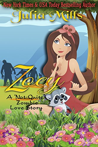 Zoey: A 'Not-Quite' Zombie Love Story (The 'Not-Quite' Love Story Series Book 3)