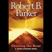 Chasing the Bear: A Young Spenser Novel | Robert B. Parker