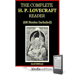 The Complete H. P. LOVECRAFT Reader (68 Stories Included)