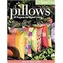 Oh Sew Easy Pillows: 29 Projects for Stylish Living