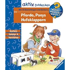 Pferde, Ponys, Hufeklappern (Wieso? Weshalb? Warum? Aktiv)
