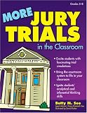 More Jury Trials in the Classroom