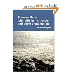 Thomas Mann: leitmotifs in his novels and short prose fiction