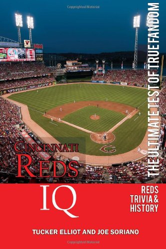 cincinnati reds iq the ultimate test of true fandom history  trivia