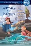 Mermaids in the Backyard (A Stepping...