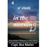 4o'clockintheMorningInaSleepyFishingVillageCalledDestin.:LivinganExcitingLifeSharingJesusAccordingtoEph.2:10