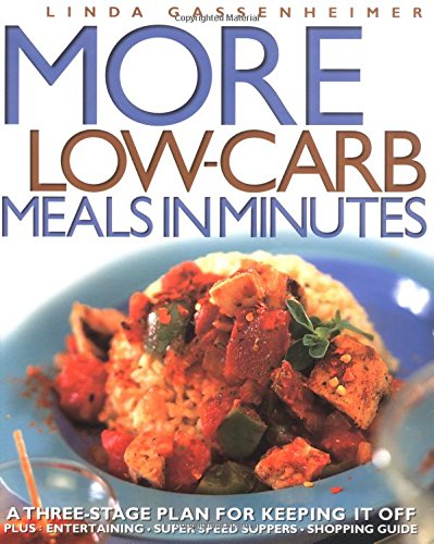 More Low-Carb Meals in Minutes: A Three-Stage Plan to Keeping It Off