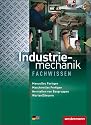 Metalltechnik Lernfelder Fachstufe: Industriemechanik Fachwissen: Spanendes Fertigen. Montieren und Demontieren. Instandhalten. Steuern und Automatisieren