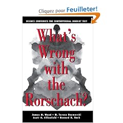What's Wrong With the Rorschach?: Science Confronts the Controversial Inkblot Test