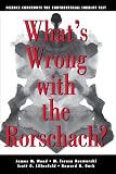 Whats Wrong with the Rorschach: Science Confronts the Controversial Inkblot Test