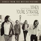 When You're Strange: Songs From the Motion Picture