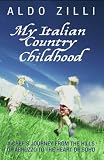 My Italian country childhood : a chef's journey from the hills of Abruzzo to the heart of Soho