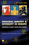 Regional Identity and Diversity in Europe: Experience in Wales, Silesia and Flanders