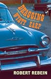 Dragging Wyatt Earp: A Personal History of Dodge City