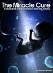 The Miracle Cure - A closer look insi...