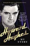 Howard Hughes: My Story