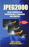 JPEG2000: Image Compression Fundamentals, Standards and Practice (The International Series in Engineering and Computer Science)