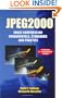 JPEG2000: Image Compression Fundamentals, Standards and Practice (The International Series in Engineering and Computer Science)