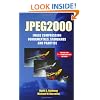 JPEG2000: Image Compression Fundamentals, Standards and Practice (The International Series in Engineering and Computer Science)