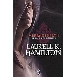 Merry Gentry, Tome 1 : Le baiser des ombrespar Laurell K. Hamilton