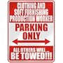 " CLOTHING AND SOFT FURNISHING PRODUCTION WORKER PARKING ONLY " PARKING SIGN OCCUPATIONS