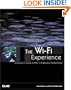 The Wi-Fi Experience: Everyone's Guide to 802.11b Wireless Networking