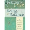 Being in Balance: 9 Principles for Creating Habits to Match Your Desires