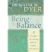 Being in Balance: 9 Principles for Creating Habits to Match Your Desires