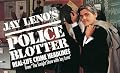 Jay Leno's Police Blotter