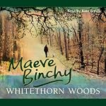 Whitethorn Woods | Maeve Binchy